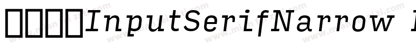 字体名称InputSerifNarrow Black字体转换